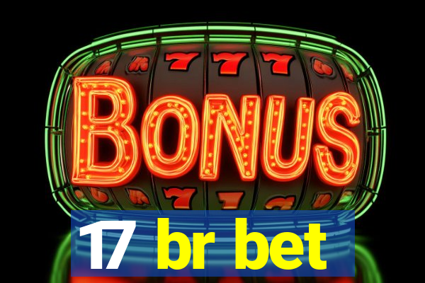 17 br bet